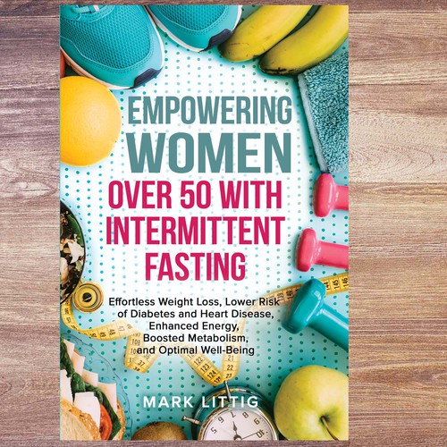 Intermittent Fasting for women over 50 Design by LilaM