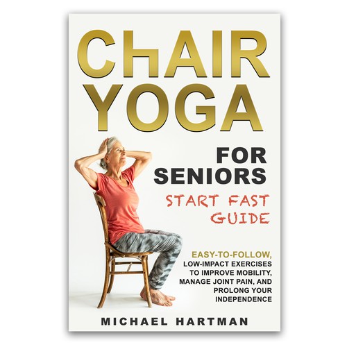 Attention grabbing book cover for "chair yoga for seniors" Design réalisé par GloriaSánchezArtist