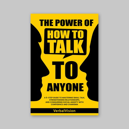 Create a Captivating Book Cover for "The Power of How to Talk to Anyone" – Showcase Your Creativity! Design by GFX_Expert™