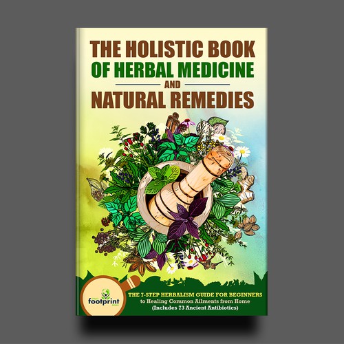 Design a book cover for Herbal Medicine & Natural Remedies Design by Rgraphic@