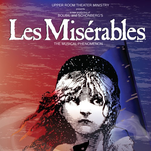 Need Awesome Poster Design for New "LES MISÉRABLES" Musical Theater Production Design by bluesflamingo