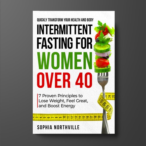 Enticing cover for 40+ women who want Intermittent Fasting Design by KMS Arafat