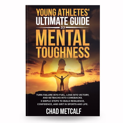 Mental Toughness book to appeal to parents and young athletes alike. Design by anisha umělec