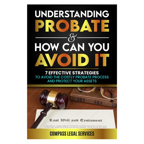 Design a professional, eye catching book cover for a book about how to avoid the probate process. Design by JeellaStudio