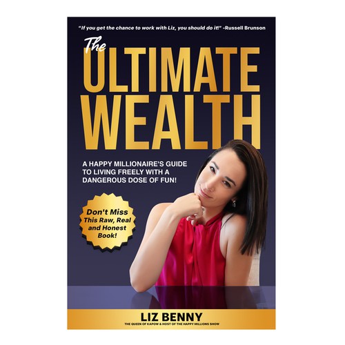 I need a Professional and Fun Cover Design for my book: "The Ultimate Wealth" Design by Mr.TK