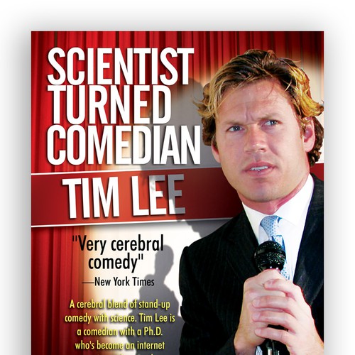 Create the next poster design for Scientist Turned Comedian Tim Lee Design by TRIWIDYATMAKA