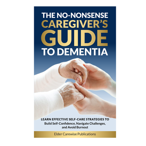 A book cover for "Caregiver's Guide to Dementia," a groundbreaking resource for changing lives! Design by Bovan