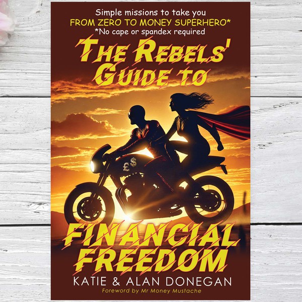 THE REBELS` GUIDE TO FINANCIAL FREEDOM