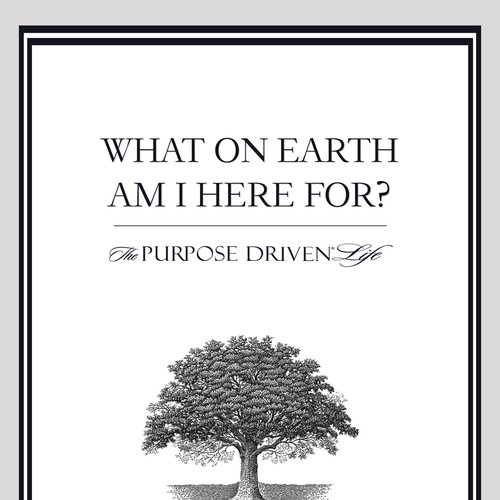 Book cover redesign for "What on Earth Am I Here For? The Purpose Driven Life" by Rick Warren Design by Yoccm