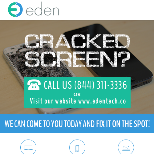 Create a flyer for Eden. Empowering people with cracked screen repair! Design by Knorpics