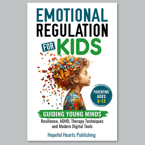 A fresh and powerful book cover design for a book about emotional regulation for kids Design von Graph Webs