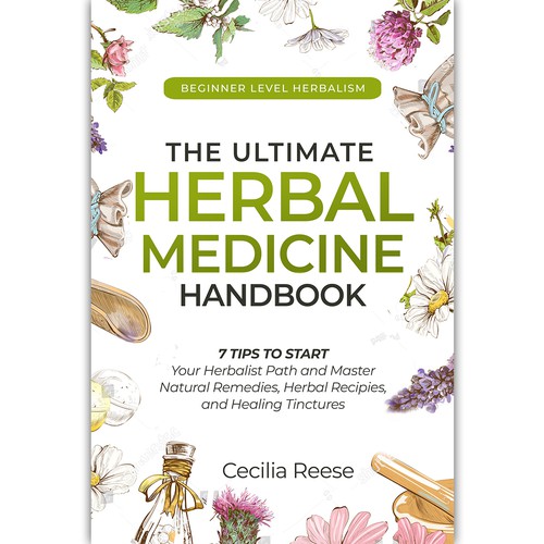 Powerful eye-catching cover for a beginners herbal medicine book Design by ink.sharia