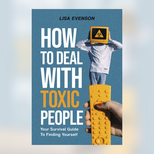 Design an Inspiring and Eye-Catching Cover for a Book on Dealing with Toxic People. Réalisé par SOF1ANE AF