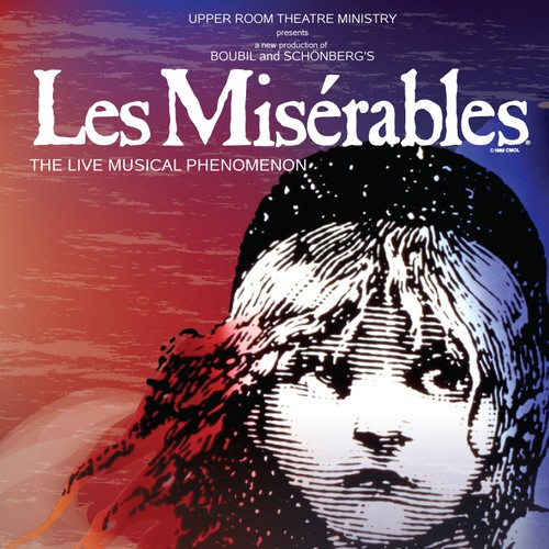 Need Awesome Poster Design for New "LES MISÉRABLES" Musical Theater Production Design by bluesflamingo