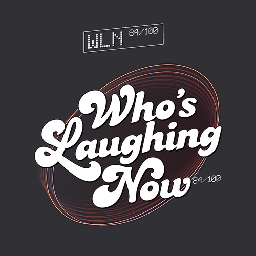 Who's Laughing Now? Design by ntb communications