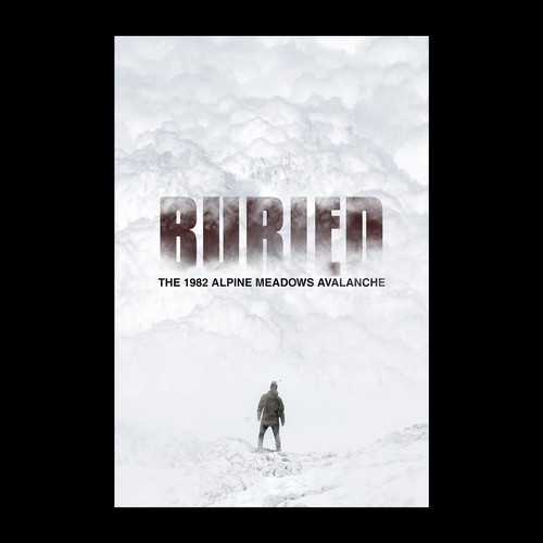 Design Movie poster for "Buried: The True Story of a Deadly Avalanche" di Daniel Giovanno