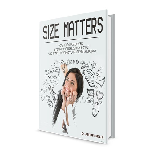 Design an Inspiring Book Cover for "Size Matters" on Dreaming Big! Design by VaMeDe