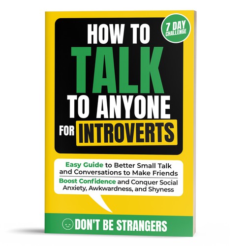 Book Cover Needed: "How to Talk to Anyone for Introverts" with Don't Be Strangers! Design by EPH Design