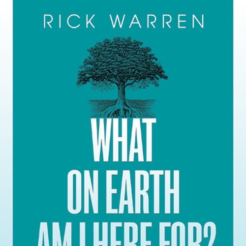 Book cover redesign for "What on Earth Am I Here For? The Purpose Driven Life" by Rick Warren Design by brightConcept