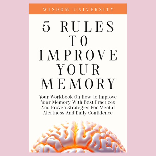 Design A Clever And Catchy "5 Rules To Improve Your Memory" Book Cover Design by Prince Neville