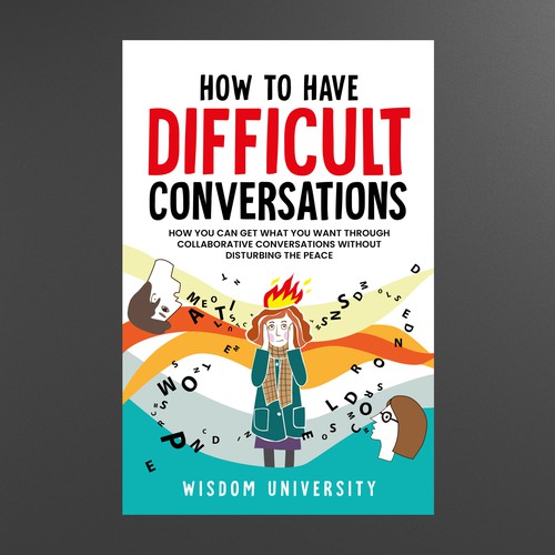 Design A Clever And Catchy "How To Have Difficult Conversations" Book Cover Design by R°Z°L