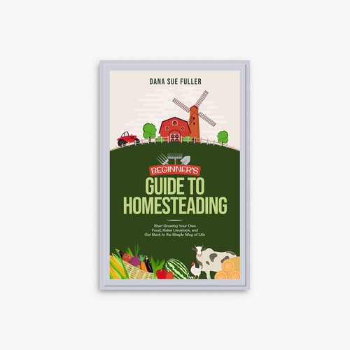 Elegant book cover needed for Homesteading Guide Réalisé par JeDsign