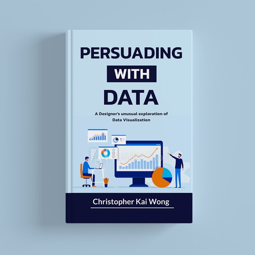 Design a Data Visualization book cover that appeals to less technical audiences Design by Zoe Angelova