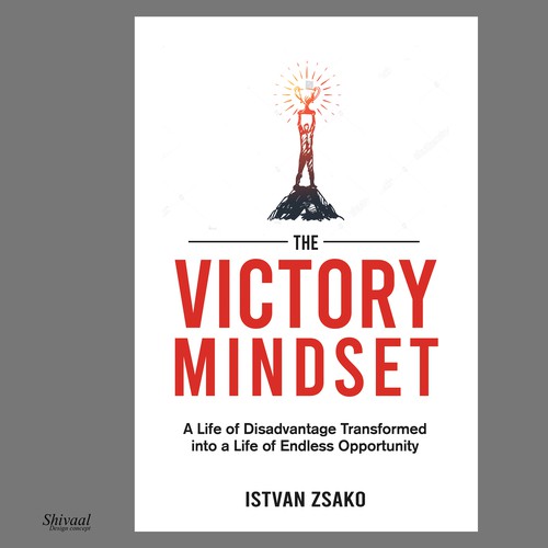 Design a powerful "Victory Mindset" book cover [no boring designers allowed!] Design réalisé par Shivaal