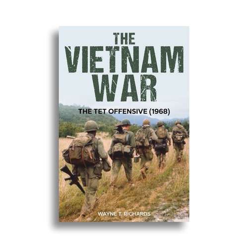 The Vietnam War: The Tet Offensive (1968) Design by - T A M A -