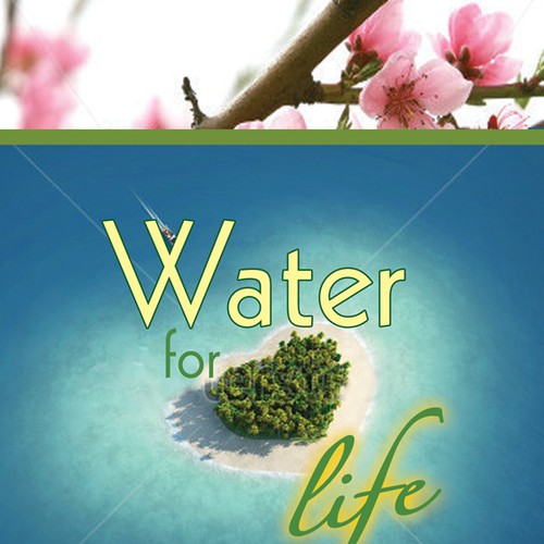 Book cover for "Water for Life" , already had great success with the logo - looking forward to this! Design by LilaM