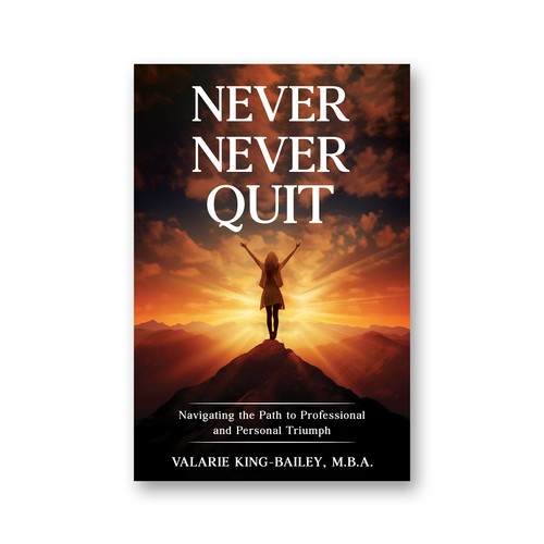 Designs never never quit book cover design book cover contest