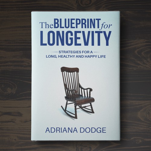 DESIGN A POWERFUL AND UNIQUE BOOK COVER "THE BLUEPRINT FOR LONGEVITY" Design by Aaniyah.ahmed
