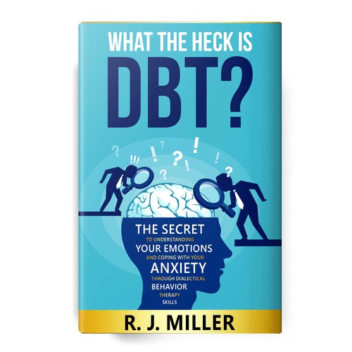 Kickass eBook cover for a Dialectical behavior therapy book Design by Shark Azer