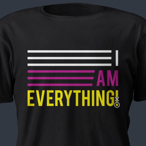 Design a t-shirt graphic around the phrase "I am everything." Design by killer_meowmeow