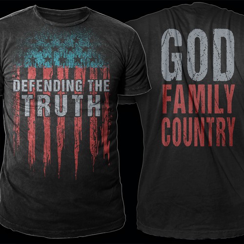 Develop a patriotic shirt that represents: The individual patriot, God, Family, Country Design by *DCLA*