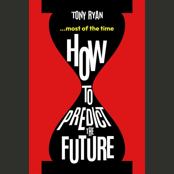 HOW TO PREDICT FUTURE