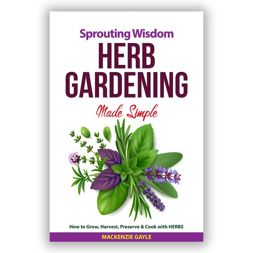 Minimalistic eye-catching design that embodies "sprouting knowledge" for herb gardening book Design by Frank Shaw