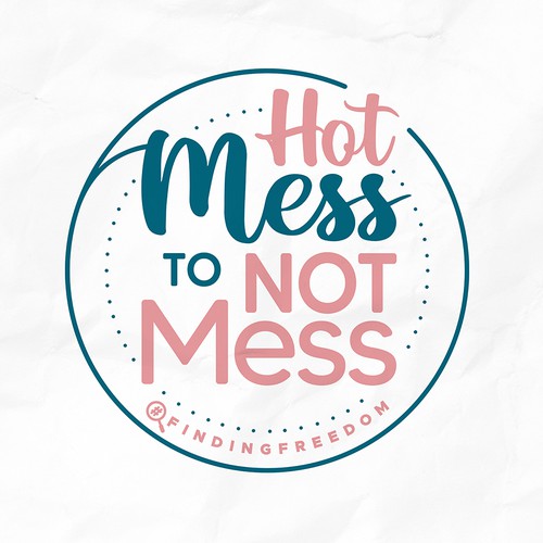 Design Hot Mess to Not Mess logo for women struggling with identity issues di bbsharkart&designs