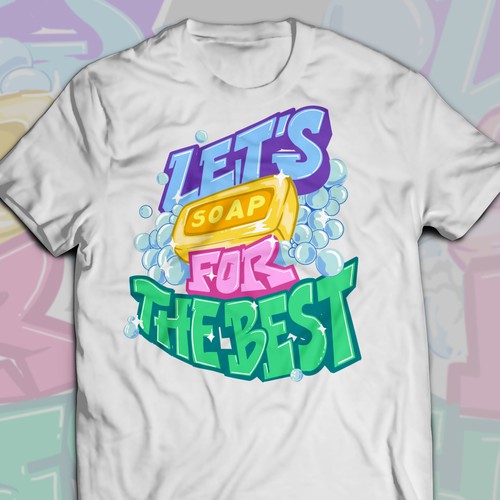 Let’s soap for the best | T-shirt Design-ontwerp door Alex.Sign