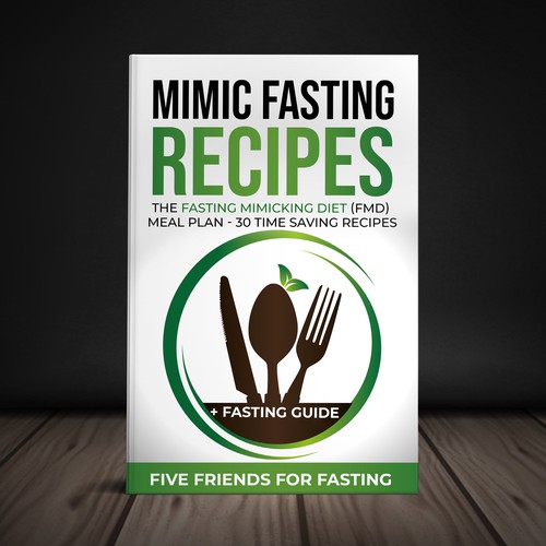 Design a fancy cover+basic layout for an e-book-based recipe book for the new fasting technique FMD Réalisé par Yna