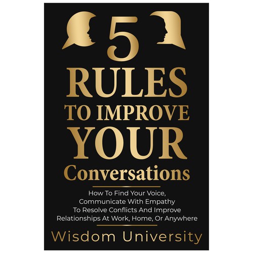Design A Clever And Catchy "5 Rules To Improve Your Conversations" Book Cover Design by Iva23