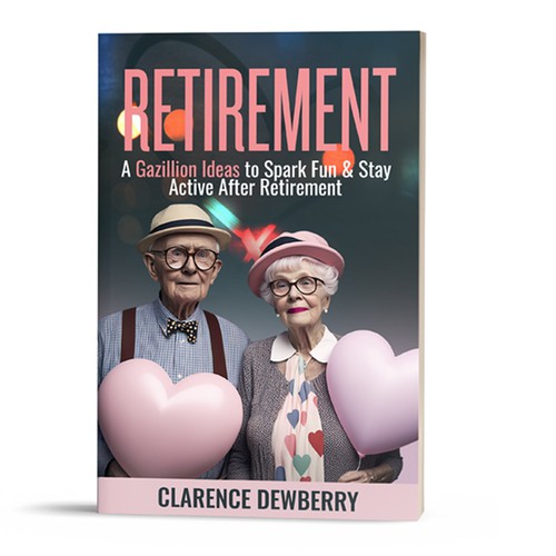 Retro book cover design about Retirement ideas to spark fun Design by EPH Design