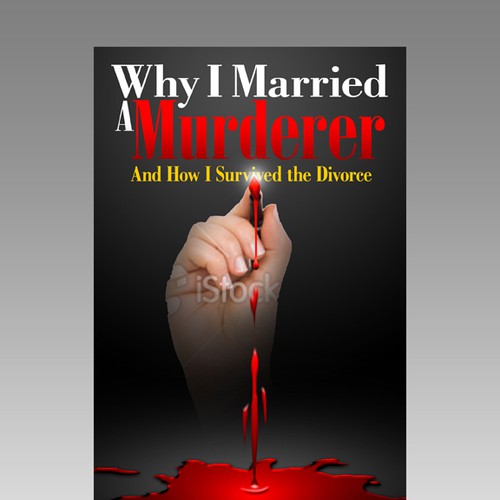book or magazine cover for Why I Married a Murderer...and How I Survived the Divorce Design by Victor Marcos