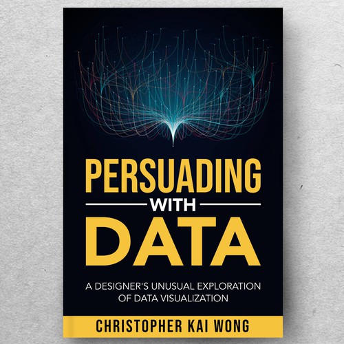 Design a Data Visualization book cover that appeals to less technical audiences Design by ryanurz