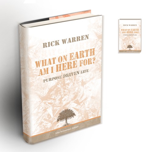 Book cover redesign for "What on Earth Am I Here For? The Purpose Driven Life" by Rick Warren Design by brdo99