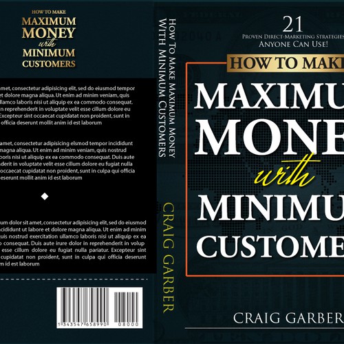 New book cover design for "How To Make Maximum Money With Minimum Customers" Ontwerp door Pagatana