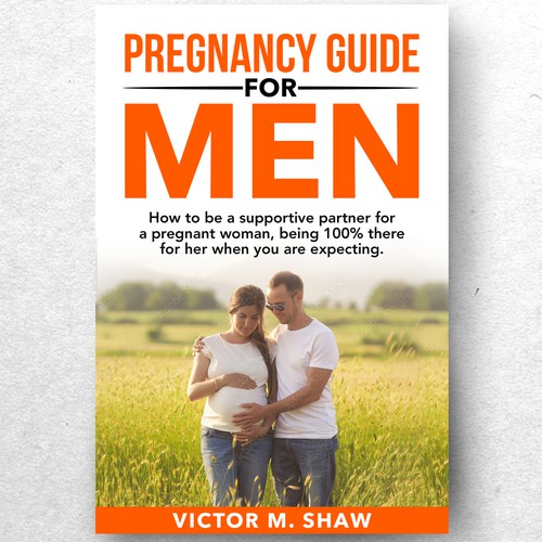 ebook cover design for book tittled Pregnancy guide for men. How to help during pregnancy. Design by ryanurz