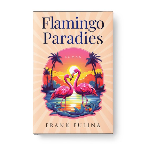 Flamingo Paradies Book Cover Design by Aaniyah.ahmed