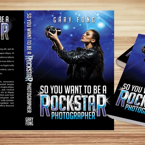 Cover for "SO YOU WANT TO BE A ROCKSTAR (photographer) Design by Sherwin Soy