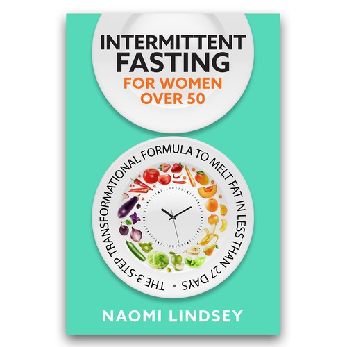 Compelling intermittent fasting book cover design to appeal to women over 50 Design by Global.Dezine